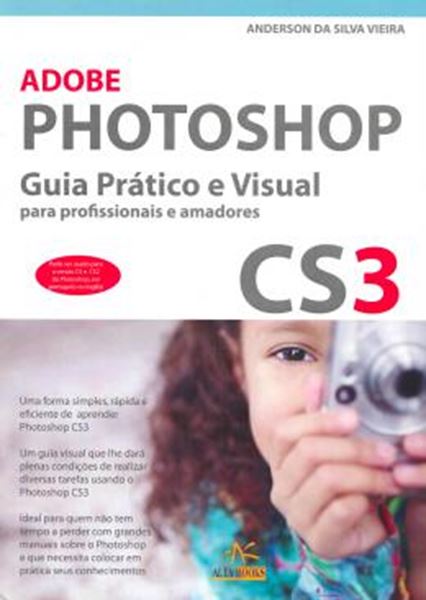 Picture of ADOBE PHOTOSHOP CS3 - GUIA PRATICO E VISUAL