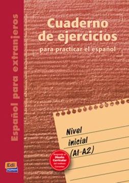 Imagem de CUADERNO DE EJERCICIOS PARA PRACTICAR EL ESPANOL - NIVEL INICIAL (A1-A2)