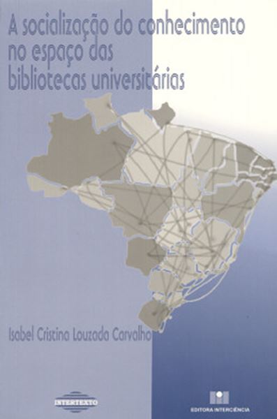 Picture of A SOCIALIZACAO DO CONHECIMENTO NO ESPACO DAS BIBLIOTECAS  UNIVERSITARIAS