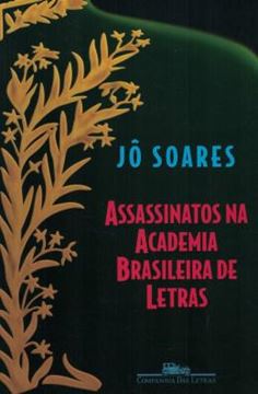 Imagem de ASSASSINATOS NA ACADEMIA BRASILEIRA DE LETRAS