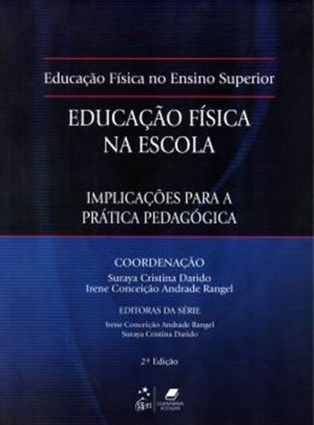 Picture of EDUCACAO FISICA NA ESCOLA: IMPLICACOES PARA PRATICA PEDAGOGICA - 2ª EDICAO