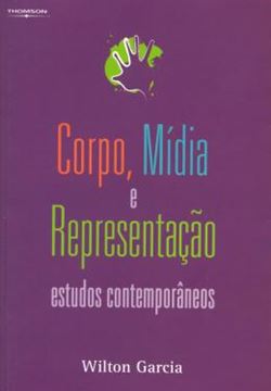 Imagem de CORPO, MIDIA E REPRESENTACAO - ESTUDOS CONTEMPORANEOS 