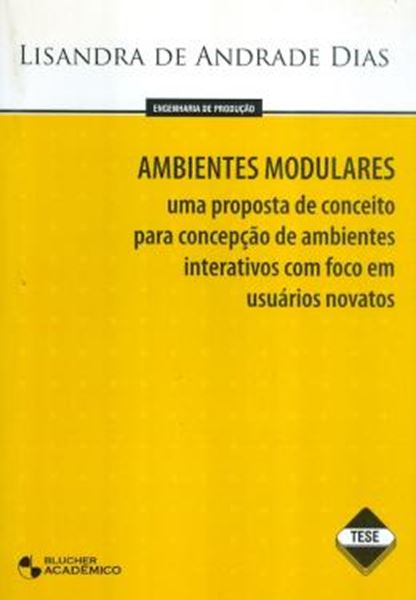 Picture of AMBIENTES MODULARES - UMA PROPOSTA DE CONCEITO PARA CONCEPCAO DE AMBIENTES INTERATIVOS COM FOCO EM USUARIOS NOVATOS