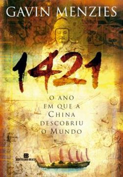 Imagem de 1421 - O ANO QUE A CHINA DESCOBRIU O MUNDO - 11ª ED