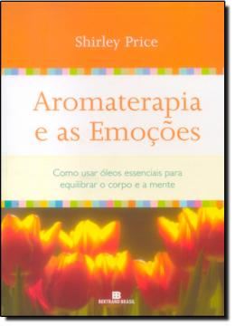 Imagem de AROMATERAPIA E AS EMOCOES - 16ª ED