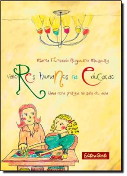 Picture of VALORES HUMANOS NA EDUCACAO - UMA NOVA PRATICA NA SALA DE AULA