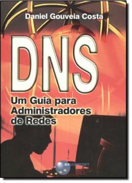 Picture of DNS - UM GUIA PARA ADMINISTRADORES DE REDES