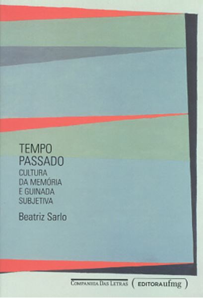 Picture of TEMPO PASSADO - CULTURA DA MEMORIA E GUINADA SUBJETIVA