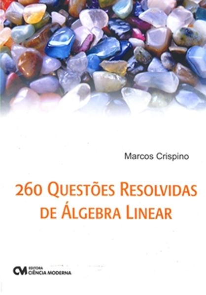 Picture of 260 QUESTOES RESOLVIDAS DE ALGEBRA LINEAR
