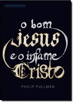 Imagem de BOM JESUS E O INFAME CRISTO, O