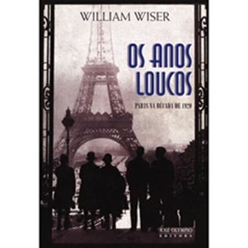 Imagem de ANOS LOUCOS, OS - PARIS NA DECADA DE 1920