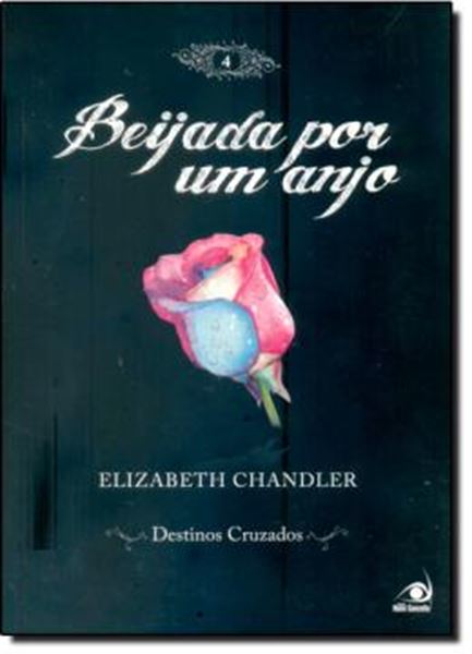 Picture of BEIJADA POR UM ANJO 4 - DESTINOS CRUZADOS