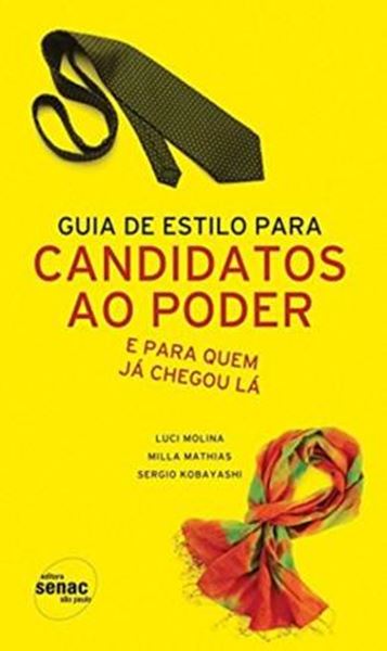 Picture of GUIA DE ESTILO PARA CANDIDATOS AO PODER E PARA QUEM JA CHEGOU LA