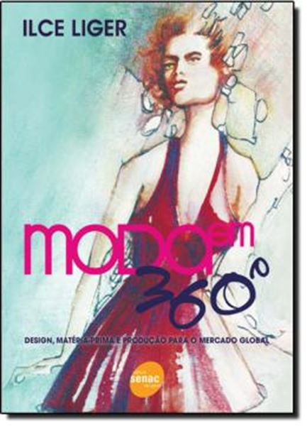 Picture of MODA EM 360 GRAUS: DESIGN, MATERIA-PRIMA E PRODUCAO PARA O MERCADO GLOBAL
