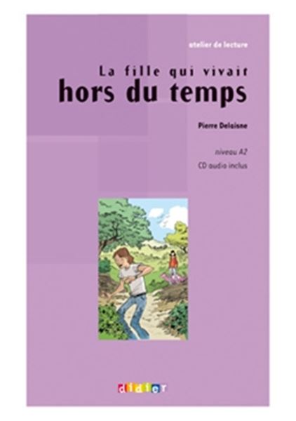 Picture of LA FILLE QUI VIVAIT HORS DU TEMPS - NIVEAU A2 - CD AUDIO INCLUS