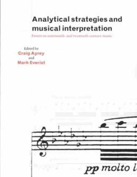 Picture of ANALYTICAL STRATEGIES AND MUSICAL INTERPRETATION