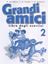 Imagem de GRANDI AMICI 2 - LIBRO DEGLI ESERCIZI