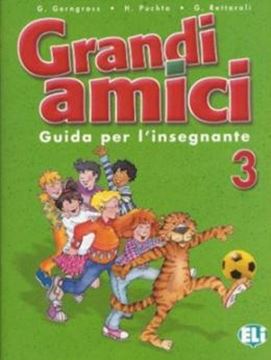 Imagem de GRANDI AMICI 3 - GUIDA PER LO L`INSEGNANTE