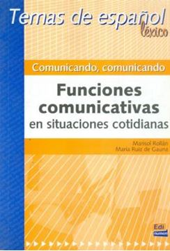 Imagem de COMUNICANDO, COMUNICANDO - FUNCIONES COMUNICATIVAS EN SITUACIONES COTIDIANAS
