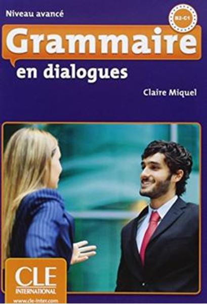 Picture of GRAMMAIRE EN DIALOGUES - LIVRE + CD AUDIO - NIVEAU AVANCE