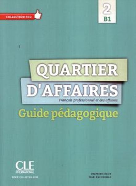 Picture of QUARTIER D´AFFAIRES 2 -GUIDE PEDAGOGIQUE (B1)