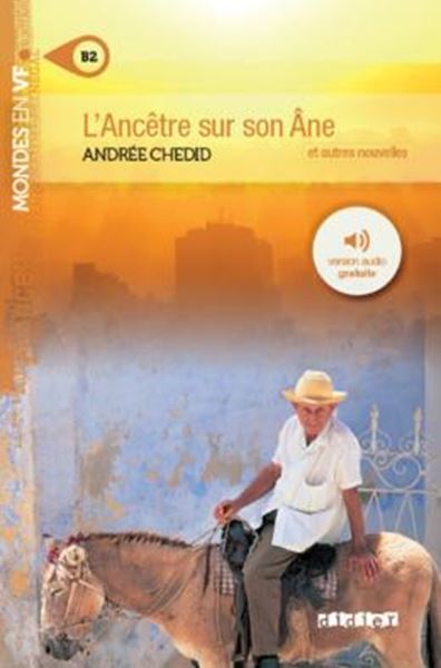Picture of L´ANCETRE SUR SON ANE ET AUTRES NOUVELLES - NIVEAU B2 - LIVRE + MP3 A TELECHARGER