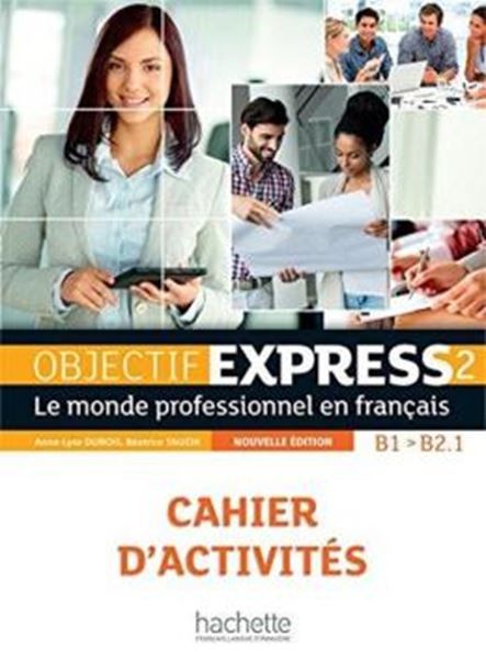 Picture of OBJECTIF EXPRESS 2 CAHIER D´ACTIVITES - NOUVELLE EDITION - 2EME ED.