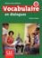 Imagem de VOCABULAIRE EN DIALOGUES - NIVEAU INTERMEDIAIRE B1 + CD AUDIO - 2EME ED