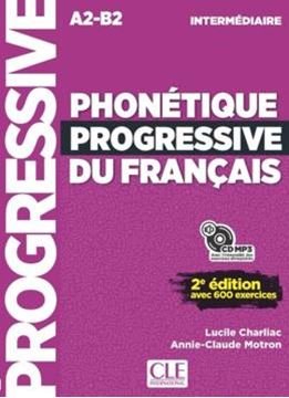 Imagem de PHONETIQUE PROGRESSIVE DU FRANCAIS - NIVEAU INTERMEDIAIRE - LIVRE + CD MP3 - 2EME ED