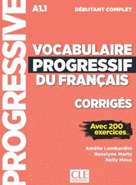 Picture of VOCABULAIRE PROGRESSIF DU FRANCAIS - NIVEAU DEBUTANT COMPLET - CORRIGES - NOUVELLE COUVERTURE