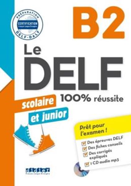 Picture of LE DELF SCOLAIRE ET JUNIOR - 100% REUSSITE - B2 - LIVRE + CD MP3
