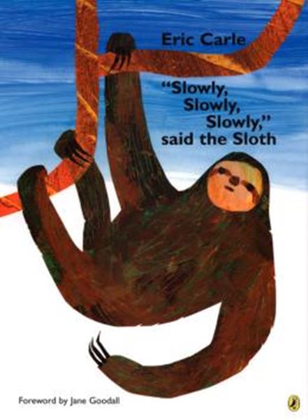 Picture of “SLOWLY, SLOWLY, SLOWLY,” SAID THE SLOTH