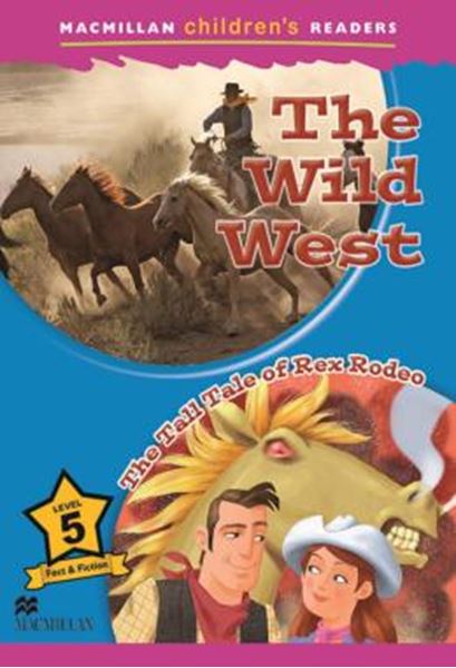 Picture of WILD WEST, THE - THE TALL TALE OF REX RODEO - LEVEL 5