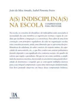 Imagem de A(S) INDISCIPLINA(S) NA ESCOLA - COMPREENDER PARA PREVENIR