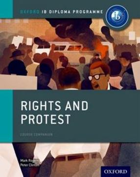 Imagem de RIGHTS AND PROTESTS COURSE COMPANION - OXFORD IB DIPLOMA PROGRAMME