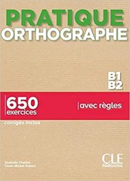 Imagem de PRATIQUE ORTHOGRAPHE - NIVEAU B1-B2 