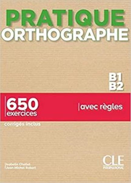 Picture of PRATIQUE ORTHOGRAPHE - NIVEAU B1-B2 
