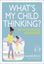 Imagem de WHATS MY CHILD THINKING?