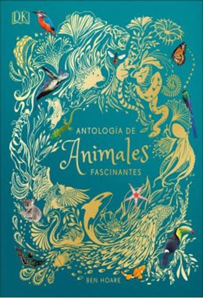 Picture of ANTOLOGIA DE ANIMALES EXTRAORDINARIOS (ANTHOLOGY OF INTRIGUING ANIMALS)