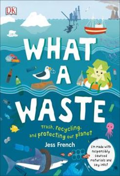 Imagem de WHAT A WASTE - TRASH, RECYCLING, AND PROTECTING OUR PLANET