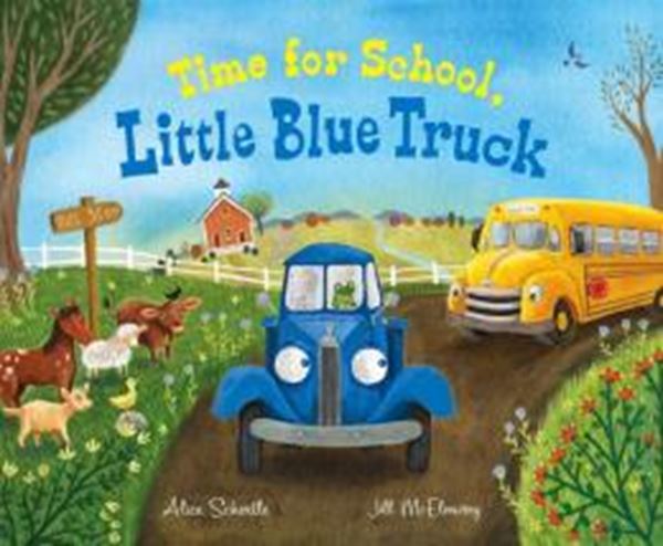 Picture of TIME FOR SCHOOL, LITTLE BLUE TRUCK - A BACK TO SCHOOL BOOK FOR KIDS