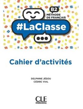 Imagem de #LACLASSE B2 CAHIER D´ACTIVITES