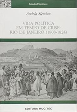 Imagem de VIDA POLITICA EM TEMPO DE CRISE - RIO DE JANEIRO (1808-1824)