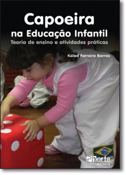 Picture of CAPOEIRA NA EDUCACAO INFANIL - TEORIA DE ENSINO E ATIVIDADES PRATICAS