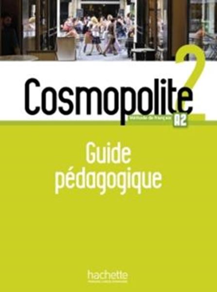 Picture of COSMOPOLITE 2 - GUIDE PEDAGOGIQUE (A2)