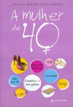 Imagem de A MULHER DE 40 ANOS: SUA SEXUALIDADE E SEUS AFETOS