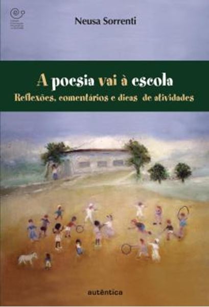Picture of POESIA VAI A ESCOLA - REFLEXOES, COMENTARIOS E DICAS DE ATIVIDADES, A