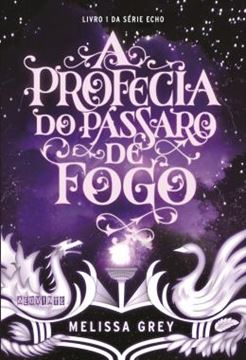Imagem de A PROFECIA DO PASSARO DE FOGO