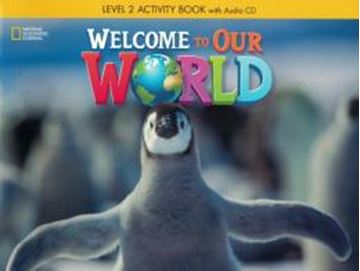 Imagem de WELCOME TO OUR WORLD 2 WORKBOOK WITH AUDIO CD - BRITISH - 1ST ED
