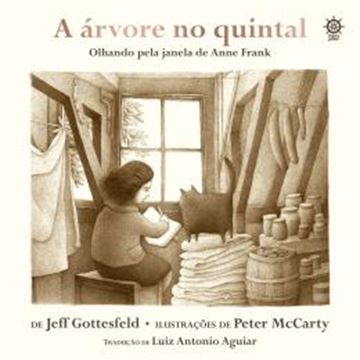 Imagem de ARVORE NO QUINTAL, A - OLHANDO PELA JANELA DE ANNE FRANK - 2ªED